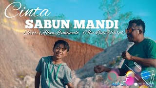 CINTA SABUN MANDI  Cover Afian Lamawulo amp Abu Lado Purab [upl. by Buxton]