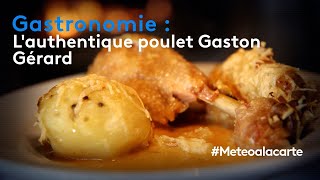 Gastronomie  l’authentique poulet Gaston Gérard [upl. by Hayarahs84]