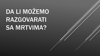 Laslo Čanji – 6 – Da li možemo razgovarati sa mrtvima [upl. by Rosenquist]