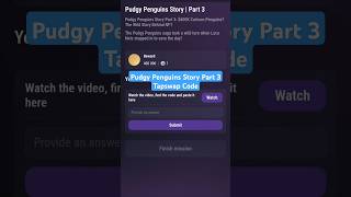 Pudgy Penguins Story Part 3  Tapswap Video Code [upl. by Zebedee502]