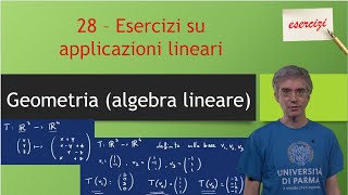 Algebra Lineare Geometria 28  Esercizi su applicazioni lineari [upl. by Alyos]