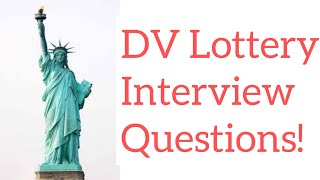 DV Lottery Interview Questions amp Answers [upl. by Margot347]