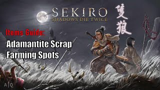 Sekiro Shadows Die Twice  Adamantite Scrap Farming Spots [upl. by Kronfeld]