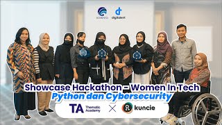 Showcase Hackathon Women In Tech  Python dan Cybersecurity  Thematic Academy [upl. by Wakefield898]