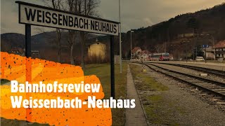 Bahnhofsreview WeissenbachNeuhaus [upl. by Neirbo685]