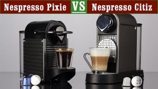 Nespresso Citiz vs Pixie [upl. by Ennairek]