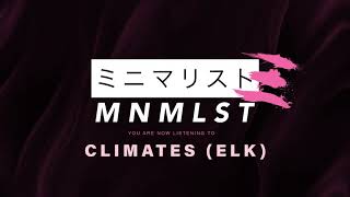 MNMLST  Climates Elk [upl. by Marx552]