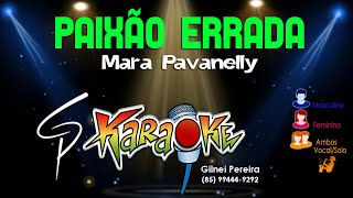 Karaokê Mara Pavanelly  Paixão Errada [upl. by Trevah]