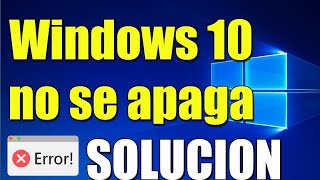 Error Windows 10 no se apaga I 3 SOLUCIONES [upl. by Eneja378]