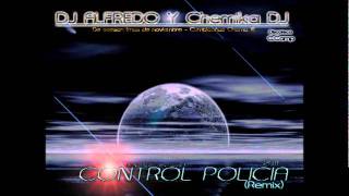 Control Policia Remix  DJ ALFREDO Y Chemika DJ [upl. by Hunger]