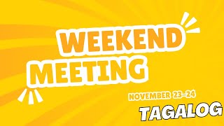 JW TAGALOG WEEKEND MEETING 2024  NOVEMBER 2324 [upl. by Aelat]