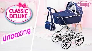 Classic Deluxe  Dolls Pram  Puppenwagen  Unboxing  Bayer Design [upl. by Chak911]