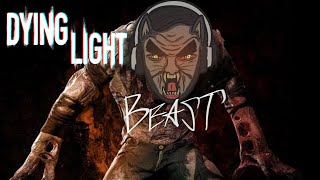 Dying Light Beast Mode Friday [upl. by Herb]