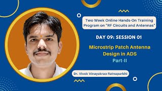 Day 9 Session 1 RF Training ADSMicrostrip Patch Antenna Design PartII [upl. by Korney]