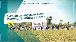 Sekolah Lapang Iklim Sumatera Barat 2024 [upl. by Pence]