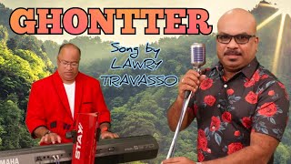 Goan Konkani Song GHONTTER by LAWRY TRAVASSO  Special thanks to EFFIE TAVARES amp FLY USA [upl. by Ahtela]