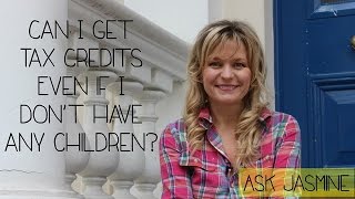 Ask Jasmine  Can I get tax credits even if I dont have children [upl. by Alexandr]