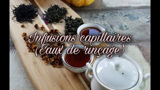 Infusions capillaires pour embellir et colorer vos cheveux [upl. by Casandra519]