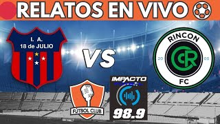 🔴18 DE JULIO VS RINCON  COPA AUF URUGUAY 2024 EN VIVO⚽  Fútbol Club [upl. by Nnylesor]