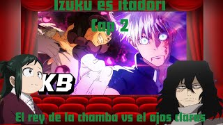 izuku as itadori cap 2 el rey de la chamba vs el ojos claros Carlosvarefanfics KUKIFANFICS [upl. by Kirtley]