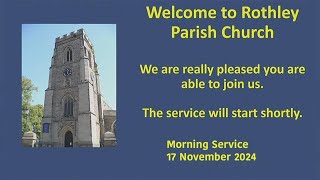 Rothley Parish Church Sunday Morning Service 17 November 2024 [upl. by Siravart990]