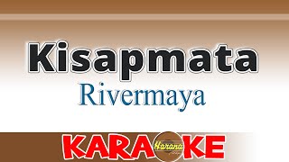 KISAPMATA  Rivermaya KARAOKE [upl. by Harl]