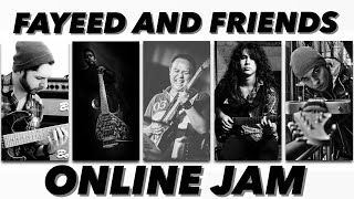 FAYEED and FRIENDS ONLINE JAM [upl. by Sobel]