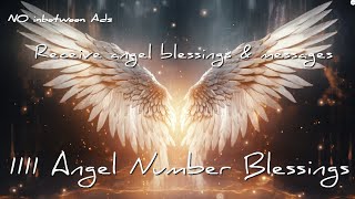 1111 Angel Number Blessings  Receive angel blessings and messages [upl. by Asiram]