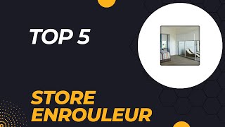 Top 5 Meilleur Store Enrouleur 2024 [upl. by Daraj]