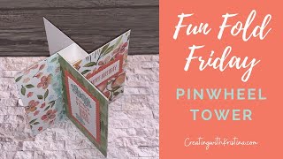 Pinwheel Tower Fun Fold Card Tutorial [upl. by Standing]