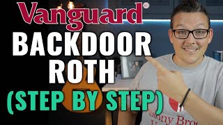 Backdoor Roth IRA on Vanguard  Step By Step Tutorial W Form 8606 [upl. by Concettina]