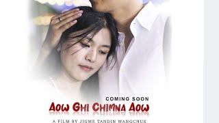 Awo Gi Chim Na Awo Full Movie Kinley Rinzin Dorji Choyang Phuntsho krd [upl. by Ikaz]