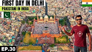 Amazing First Day in Delhi 🇮🇳 EP30  Pakistani Visiting India [upl. by Mohammad]