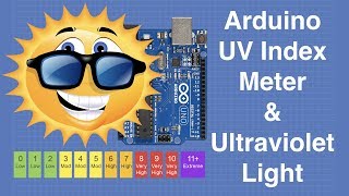 Arduino UV Index Meter  Working with Ultraviolet Light [upl. by Riess]