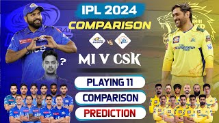 MI vs CSK Team Comparison 2024  CSK vs MI Playing 11 Comparison 2024  MI vs CSK Comparison 2024 [upl. by Cowley]