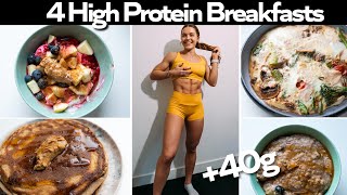 4 Quick amp Easy HIGH PROTEIN Breakfasts  40g protein [upl. by Eedyak]