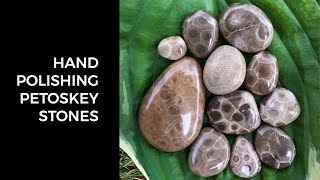 Hand Polishing Petoskey Stones [upl. by Eniliuqcaj]