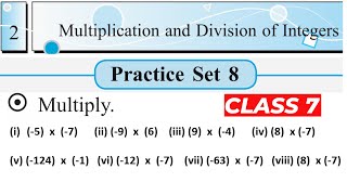 Multiplication and Division of Integers Class 7   Practice Set 8 Class 7th [upl. by Mossberg911]