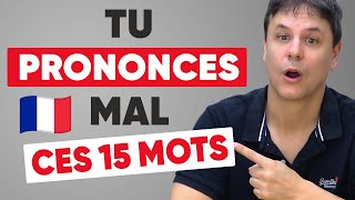 15 Mots Français que Vous Prononcez Sûrement Mal [upl. by Manard]