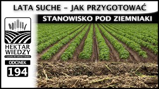 LATA SUCHE  JAK PRZYGOTOWAÄ† STANOWISKO POD ZIEMNIAKI  ODCINEK 194 [upl. by Nimoynib]