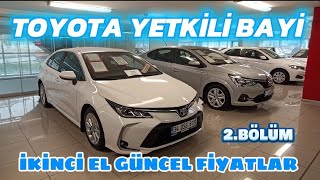 TOYOTA YETKİLİ BAYİ  İKİNCİ EL OTOMOBİLLER  MART AYI GÜNCEL FİYATLAR  2BÖLÜM [upl. by Charity]