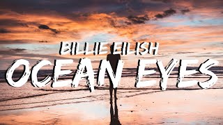 Ocean Eyes  Billie Eilish  Lyrics [upl. by Nalahs]