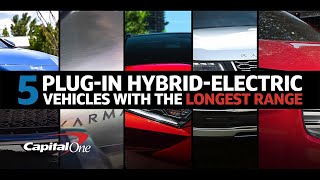 5 PlugIn Hybrid Electric Vehicles With the Longest Range  Capital One [upl. by Morgun]