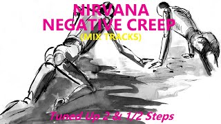 Nirvana  Negative Creep Mix Tracks  Tune Up 2 amp 12 Steps G Tuning [upl. by Alecram126]