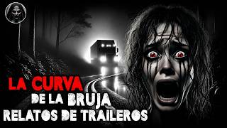 LA BRUJA DE LA CURVA  HISTORIAS de TERROR JAMÁS CONTADAS de TRAILEROS Vol LXXI [upl. by Aulea]