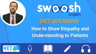 OET Speaking How to Show Empathy and Understanding to Patients [upl. by Nospmoht]