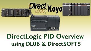 DirectLogic Koyo DirectLogic PID Overview using DL06 amp DirectSoft5 from AutomationDirect [upl. by Naols]