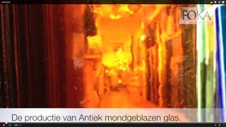 FOKA Glasproductie antiek mondgeblazen glas [upl. by Eikcuhc824]