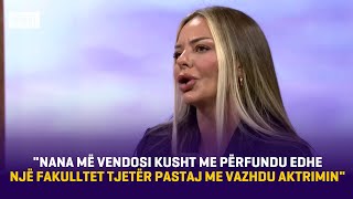 quotNana më vendosi kusht me përfundu edhe një fakulltet tjetër pastaj me vazhdu aktriminquot [upl. by Ainslie426]