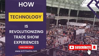 How Technology is Revolutionizing Trade Show Experiences [upl. by Fronniah]